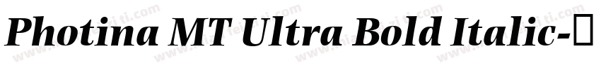 Photina MT Ultra Bold Italic字体转换